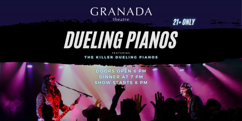 Dueling Pianos Granada Theatre 